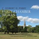 C. Hubert H. Parry: Early Chamber Works - CD