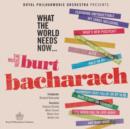 What He World Needs Now...The Music of Burt Bacharach - CD