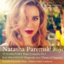 Natasha Paremski Plays Tchaikovsky: Piano Concerto No. 1/... - CD