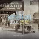 Where Southern Soul Began 1957-1963 - CD