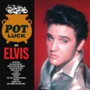Pot Luck With Elvis - Vinyl
