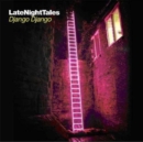 Late Night Tales - Django Django - Vinyl