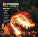Late Night Tales: Franz Ferdinand - Vinyl