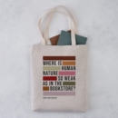 Tote Bag - "Where Is Human Nature So Weak as in the Bookstore?" - Book