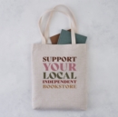 Support Your Independant Bookstore Tote Bag - Book
