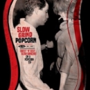 Slow Grind Popcorn - Vinyl