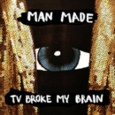 TV Broke My Brain - CD