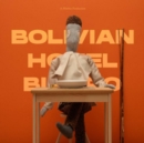 Bolivian Hotel Bistro - Vinyl