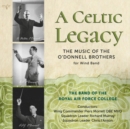 A Celtic Legacy: The Music of the O'Donnell Brothers - CD
