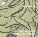 Nàdair: Music for the Vernal Equinox - CD