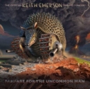 Fanfare for the Uncommon Man: The Official Keith Emerson Tribute Concert - CD