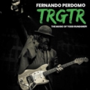 TRGTR: The Music of Todd Rundgren - CD