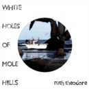 White Holes of Mole Hills - CD