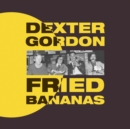 Fried Bananas - Vinyl