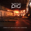 Songs of Industry and Sunshine - CD