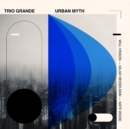 Trio Grande: Urban Myth - CD