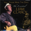 Yes... Those Were the Days: The Essential Liam Clancy - CD