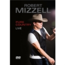 Robert Mizzell: Pure Country Live - DVD