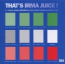 That's Irma Juice - CD