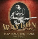 Turn Back the Years: Live in Dallas '75 - CD