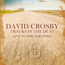 Tracks in the Dust: Live in Philadelphia - CD