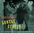 Destination: Lonely Street - CD