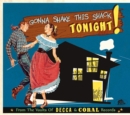 Gonna Shake This Shack Tonight! - CD