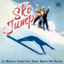 Skip Jump: 31 Winter Songs for Your Après Ski Party - CD