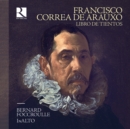 Francisco Correa De Arauxo: Libro De Tientos - CD