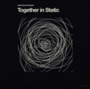 Together in Static - Vinyl