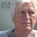 Jack Van Poll: The Composer - CD