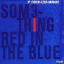 Something Red in the Blue - CD