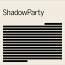 ShadowParty - Vinyl