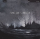 For My Crimes - CD