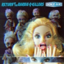 Return of the barbie-q-killers - CD