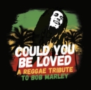 Could You Be Loved: A Reggae Tribute to Bob Marley - Vinyl
