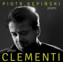Piotr Kepinski Plays Clementi - CD