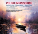 Smoczynski/Czarnecki/Majkusiak: Polish Impressions - CD