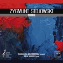 Zygmunt Stojowski: Songs - CD