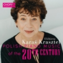 Elzbieta Karas-Krasztel: Polish Piano Music of the 20th Century - CD