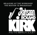 Relaxing at the workshop: The Boston 72 broadcast - CD