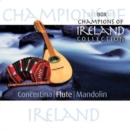 Champions of Ireland: Concertina/Flute/Mandolin - CD