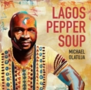 Lagos Pepper Soup - CD