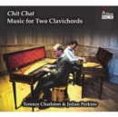 Chit Chat: Music for Two Clavichords - CD