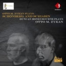 Otto M. Zykan Plays Schönberg and Scriabin: Duncan Honeybourne Plays Otto M. Zykan - CD