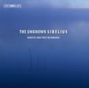 The Unknown Sibelius: Rarities and First Recordings - CD