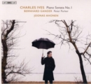 Charles Ives: Piano Sonata No. 1/Bernhard Gander: Peter Parker/.. - CD