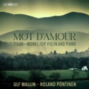 Elgar: Mot D'amour: Works for Violin and Piano - CD
