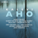 Kalevi Aho: Guitar Concerto/Quintet for Horn and String Quartet/ - CD