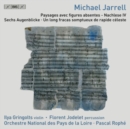 Michael Jarrell: Paysages Avec Figures Absentes/Nachlese IV/... - CD